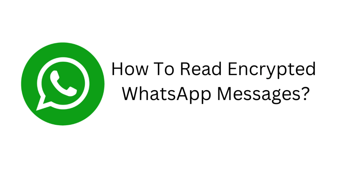 how-to-read-encrypted-whatsapp-messages-aik-pakistani