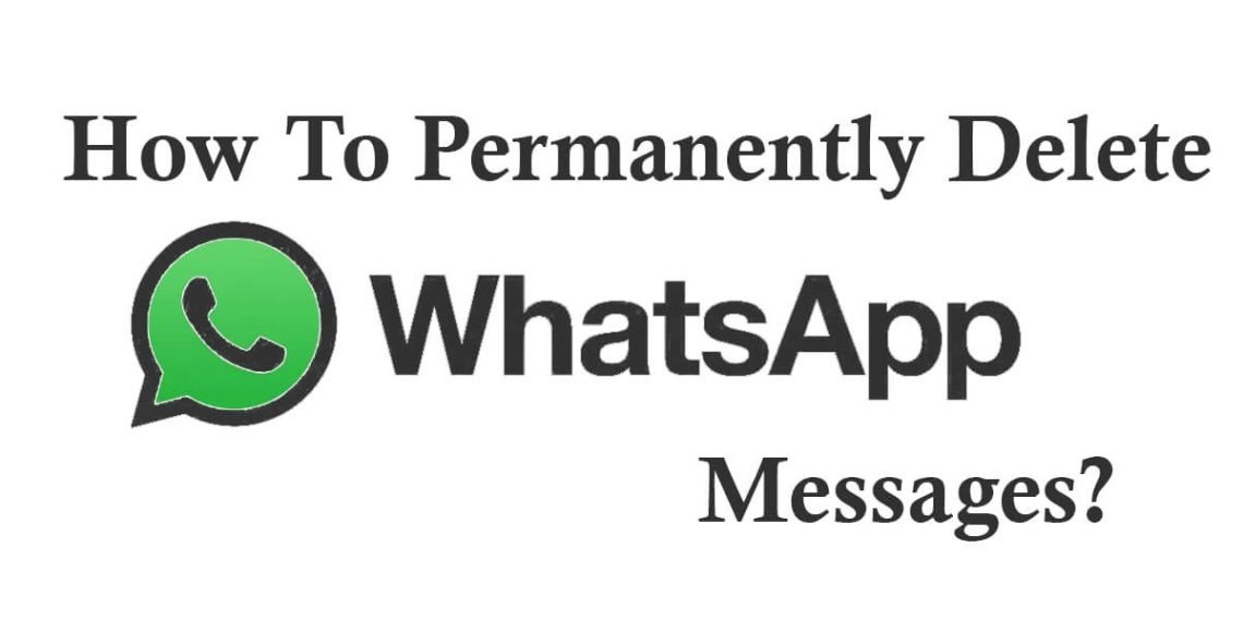 how-to-permanently-delete-whatsapp-messages-aik-pakistani