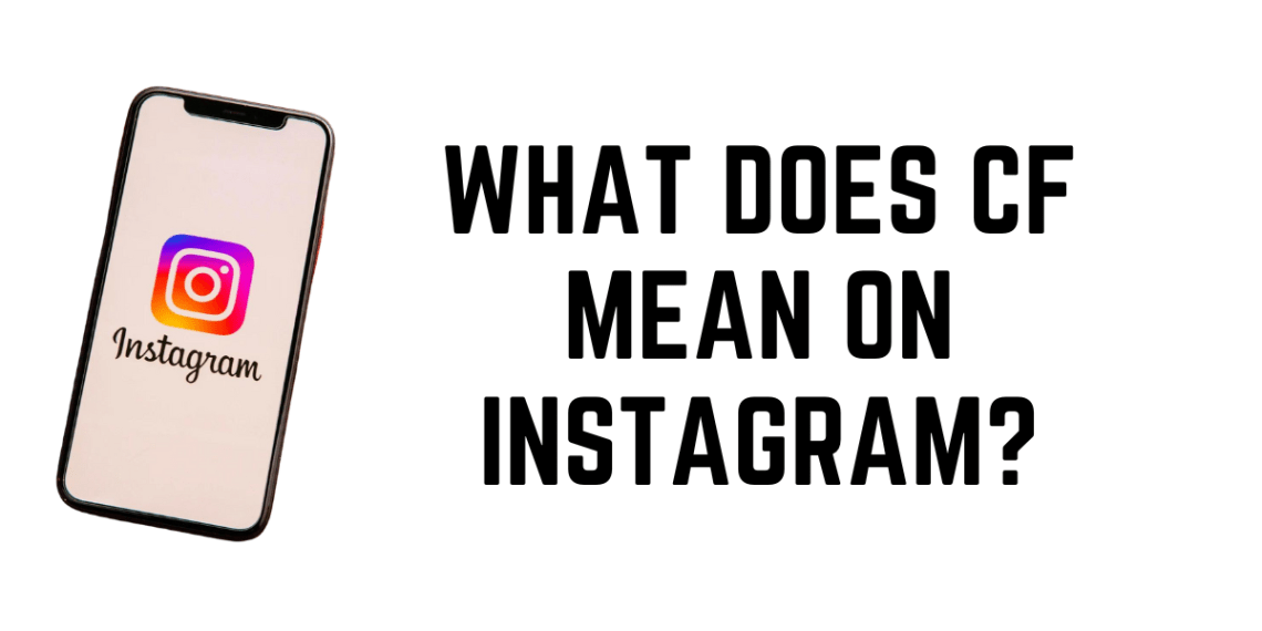 What Does CF Mean on Instagram? - Aik Pakistani